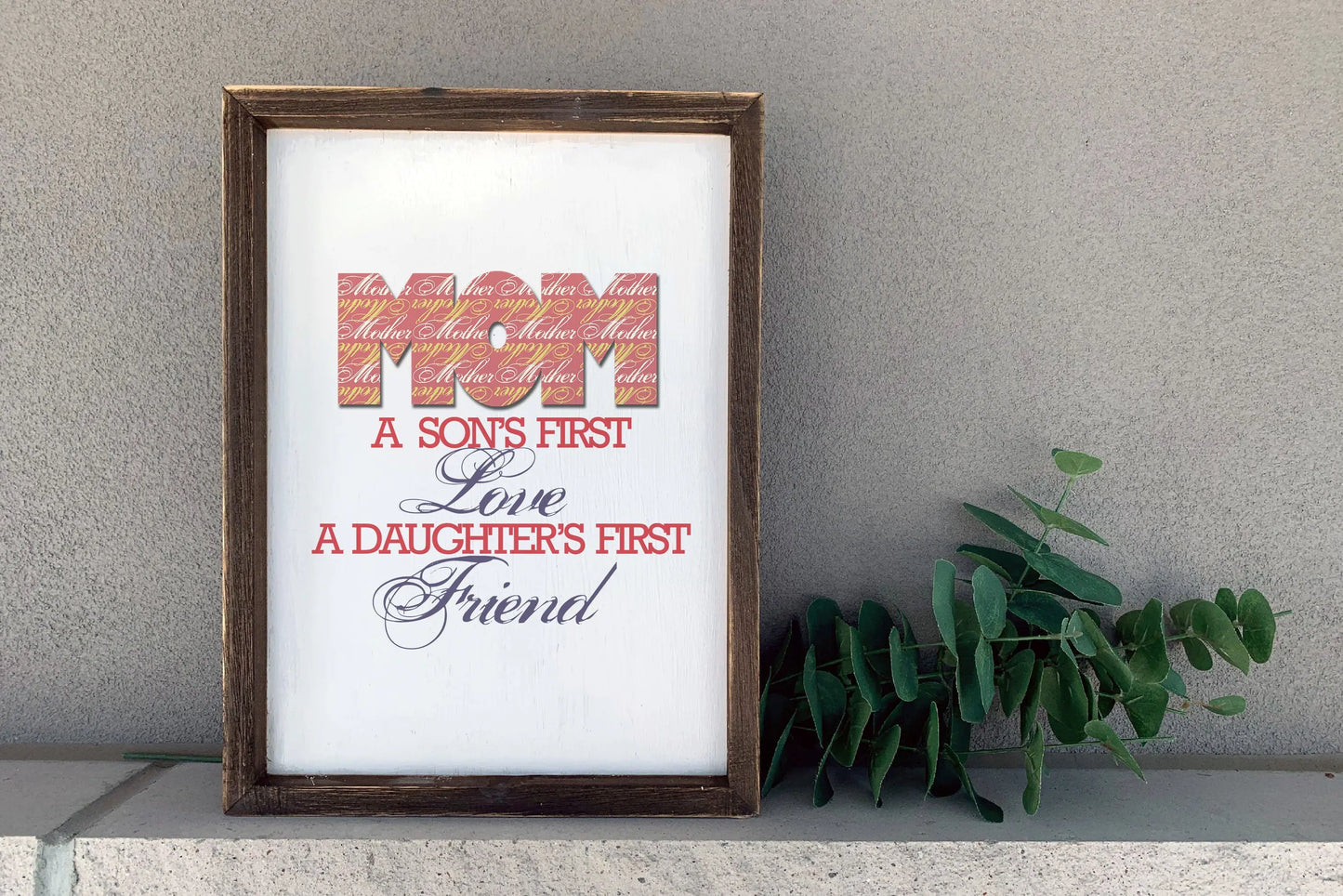 Mom: A Son's First Love, A Daughter's First Friend Printable - Mother's Day Gift - Motherhood Print at Home Gifts - DIGITAL FILE - Busybee Creates