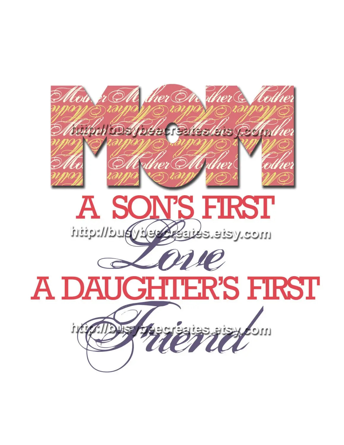 Mom: A Son's First Love, A Daughter's First Friend Printable - Mother's Day Gift - Motherhood Print at Home Gifts - DIGITAL FILE - Busybee Creates