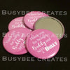 Beauty begins the moment you decide to be yourself Button Pocket  Mirror Favors - 10 pieces - Busybee Creates