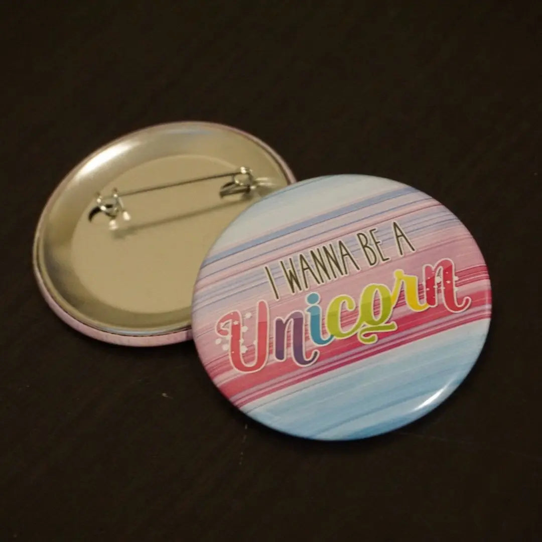 Wanna be a Unicorn Theme Gift for Girls - Unicorn Party Generic Button Pins -  Dream like a Unicorn Gift Ideas - 10 pieces