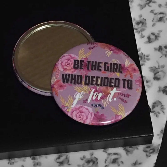 Be the girl who decided to go for it Button Pocket  Mirror Favors - 10 pieces