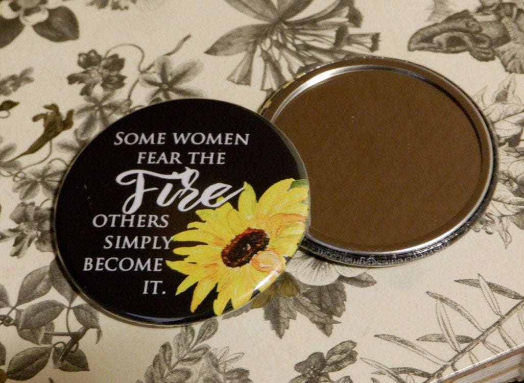 Some Women fear the fire... Button Pocket  Mirror Favors - 10 pieces