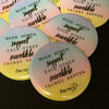 When Women Support Incredible Things Happen Button Pin Favors - 10 pieces - Busybee Creates
