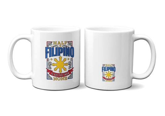 Half Pinoy Inspired Mug, Philippines Novelty Mug Gift Ideas- 11 oz.