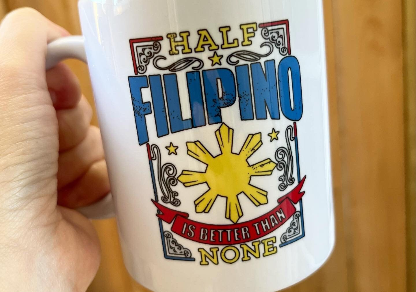 Half Pinoy Inspired Mug, Philippines Novelty Mug Gift Ideas- 11 oz.